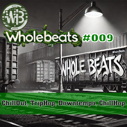 Beatinspector @ Whole Beats #009 - ChillOut, Downtempo, ChillHop, TripHop