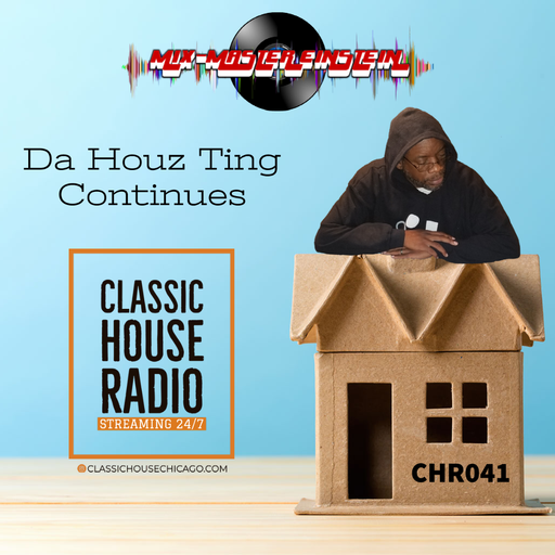 CHR041: De Houz Ting Continues