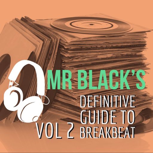 Mr Black's - Definitive Guide To Breakbeat Vol 2