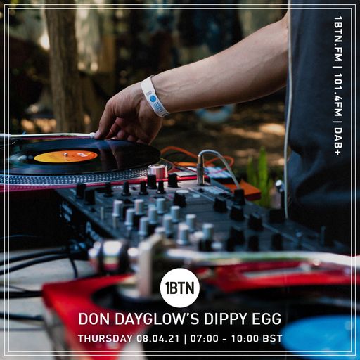Don Dayglow's Dippy Egg - 08.04.2021