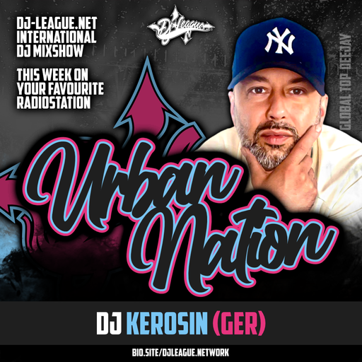 Urban Nation Mixshow | 08.07.2024 | Dj Kerosin (GER)