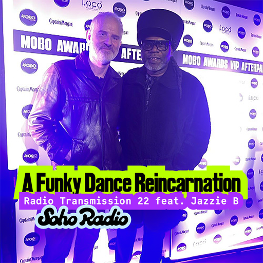 A Funky Dance Reincarnation: Radio Transmission 22 feat. Jazzie B (09/11/2025)