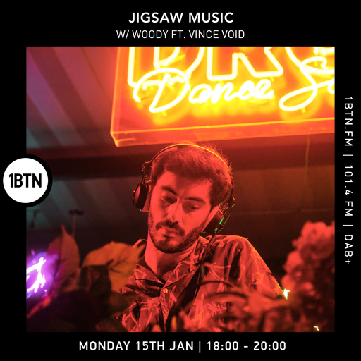 Jigsaw Music w/ Woody & Vince Void - 15.01.24