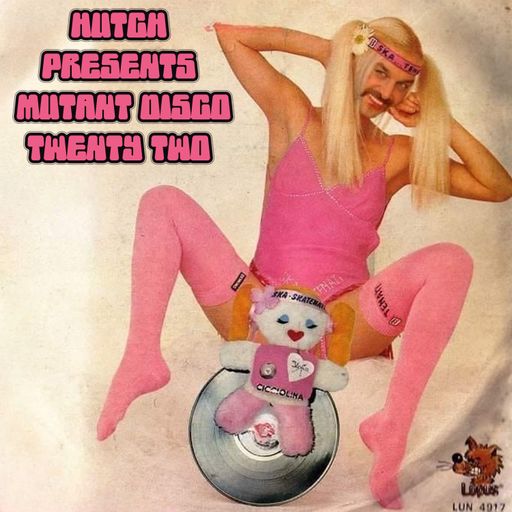 HUTCH PRESENTS MUTANT DISCO TWENTY TWO