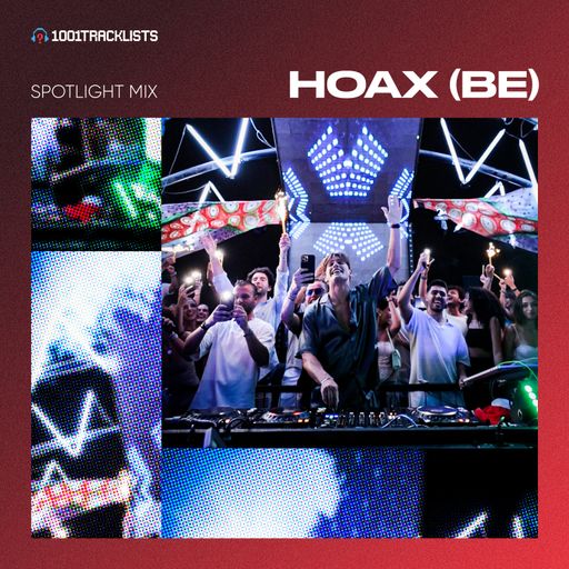 Hoax (BE) - 1001Tracklists Spotlight Mix