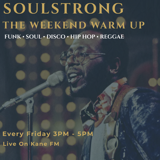 SOULSTRONG Weekend Warm Up / Soul / Funk / Reggae / Old School Hip Hop
