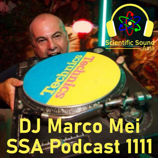 Scientific Sound Radio Podcast 1111, Marco Mei 2025 episode 1.