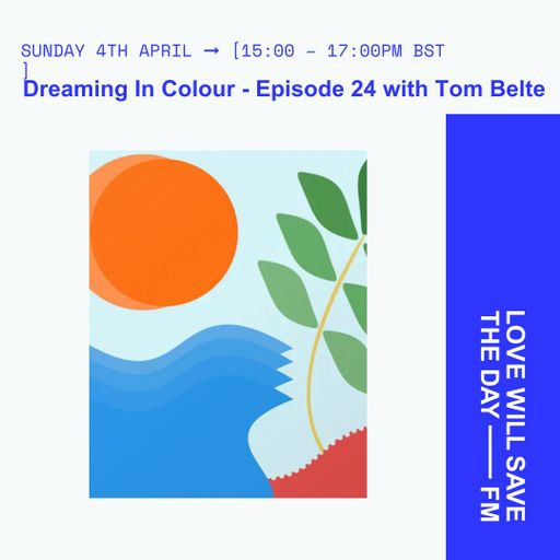 2026-04-04 - Dreaming In Colour Episode 24 | LWSTD-FM