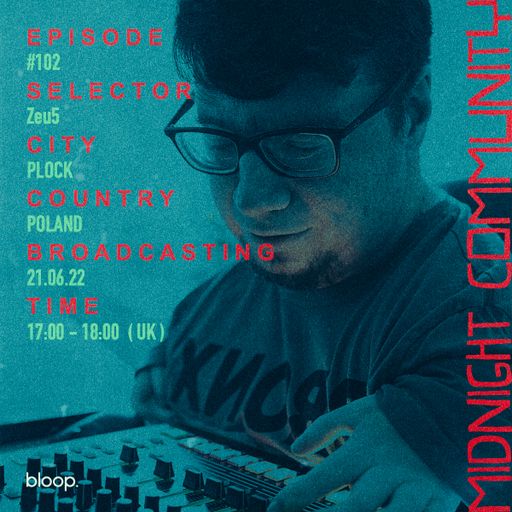 Midnight Community #102 w/ Zeu5 - 21.06.22