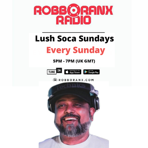 Lush Soca Sundays Show (Robbo Ranx Radio 31|01|21)