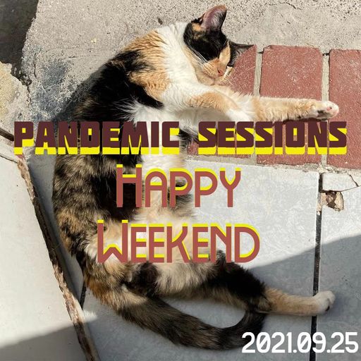 Dj Chak-on! Pandemic Sessions - Happy Weekend 2021.09.25