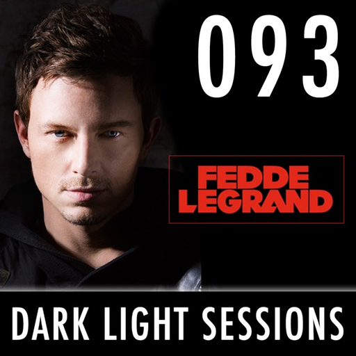 Fedde Le Grand - Dark Light Sessions 093