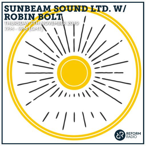 Sunbeam Sound Ltd. w/ Robin Bolt 7th November 2019