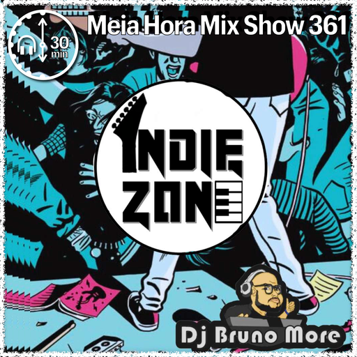 MHMS361 DJ Bruno More - Indie Zone