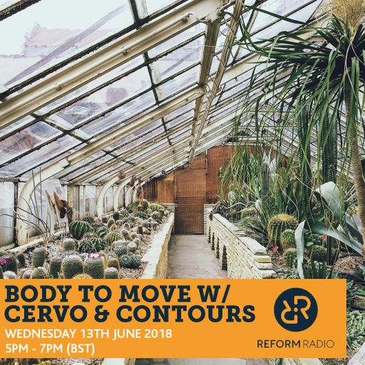 Body To Move w/ Cervo & Contours 13th June 2018
