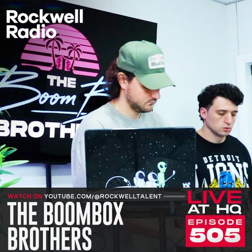 ROCKWELL RADIO LIVE AT HQ - THE BOOMBOX BROTHERS - FEB 2026 (EP. 505)
