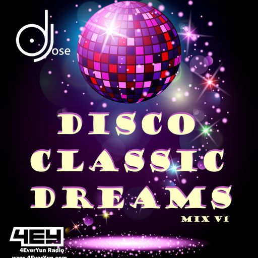 4EY Disco Classic Dreams Mix v1 by DJose