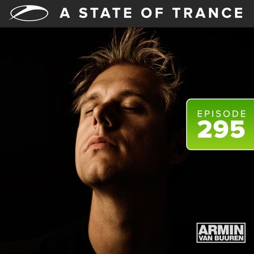 A State Of Trance Episode 295 – Armin van Buuren