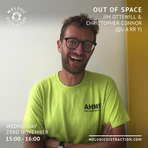 Out of Space with Jim Ottewill & Christopher Connor (November '22)