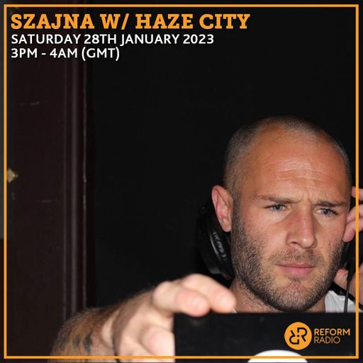 Szajna w/ Haze City 28th January 2023