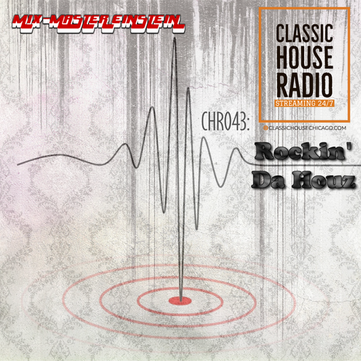 CHR043: Rockin' Da Houz