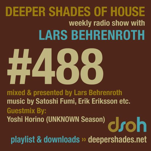 Deeper Shades Of House #488 w/ guest mix by YOSHI HORINO