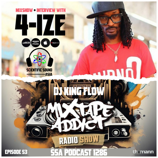 Scientific Sound 1286 is Mixtape Addict 53 by DJ King Flow with 4-IZE.