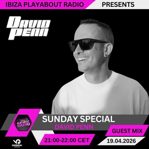 DAVID PENN - Sunday Special Guest Mix