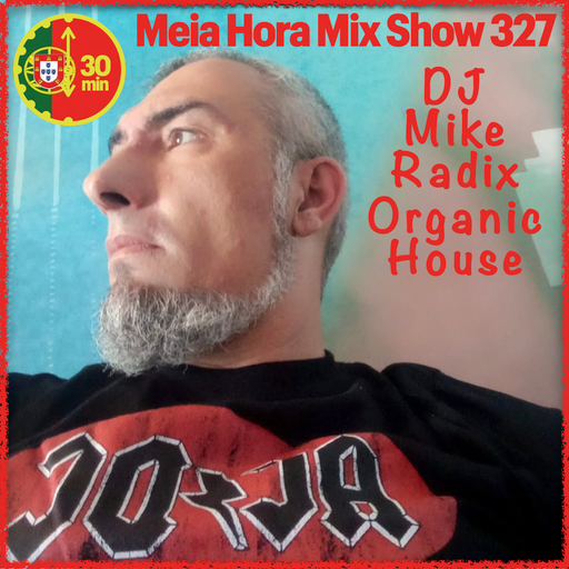 MHMS327 DJ Mike Radix - Organic House