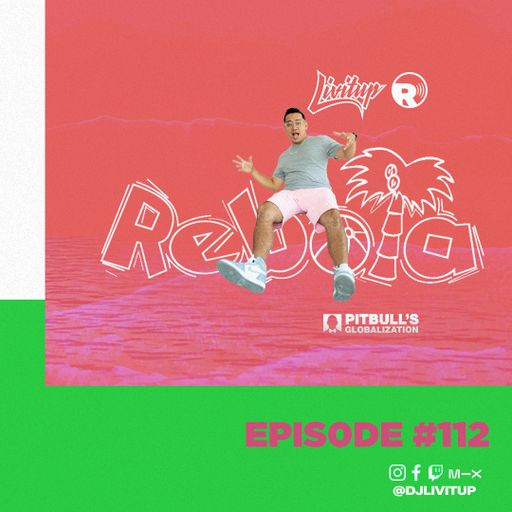 DJ Livitup REBOTA EP. 112 on Pitbull's Globalization Sirius XM
