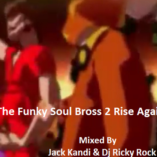 The Funky Soul Disco Brothers 2 Once Again -Jack kandi Vs Dj Ricky Rock