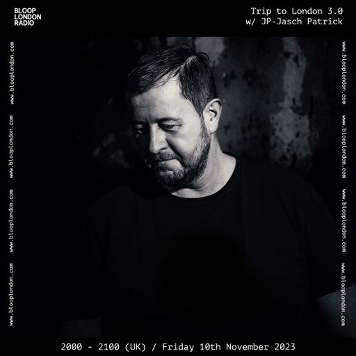 Trip to London 3.0 w/ JP-Jasch Patrick - 10.11.23