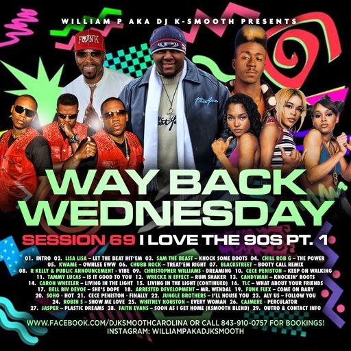 DJ K-Smooth - WayBack Wednesday: Session 69 - I Love The 90s Pt 1