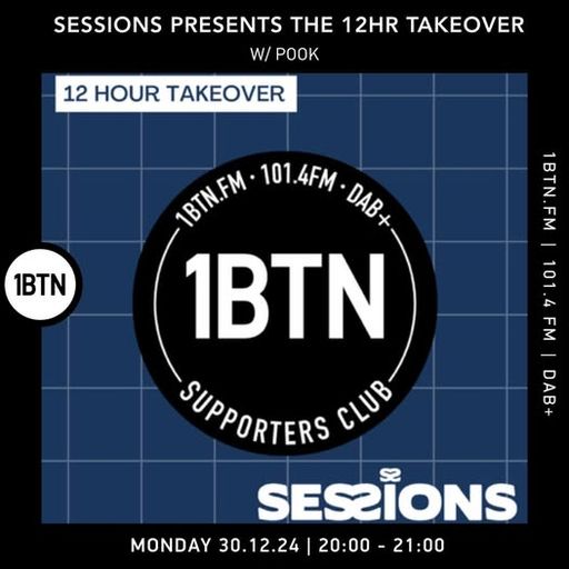 Sessions Presents The 12hr Takeover on 1BTN: POok - 30.12.24