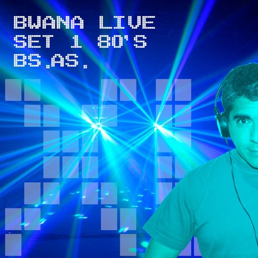 Bwana Live - Buenos Aires - 80s- 90s (Set 1)