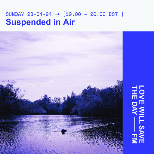 2024-04-28-Suspended in Air | LWSTD-FM