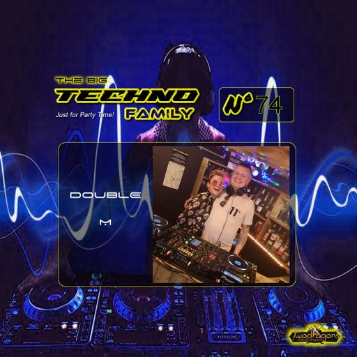 THE BIG TECHNO FAMILY 74 "Guest Mix Techno By Double M" Radio TwoDragons 1.9.2023