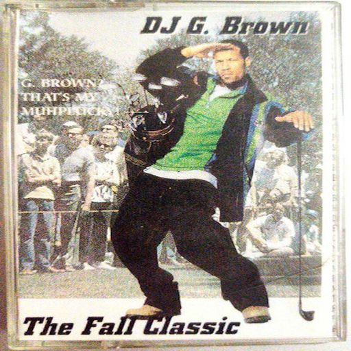 DJ G Brown - The Fall Classic (1997)