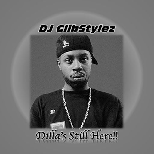 DJ GlibStylez - Dilla's Still Here