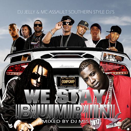DJ Jelly & DJ Mist - We Stay Bumpin (2009)