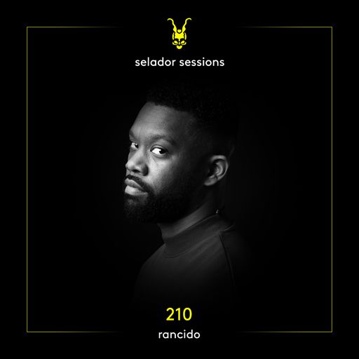 Selador Sessions 210 | Rancido