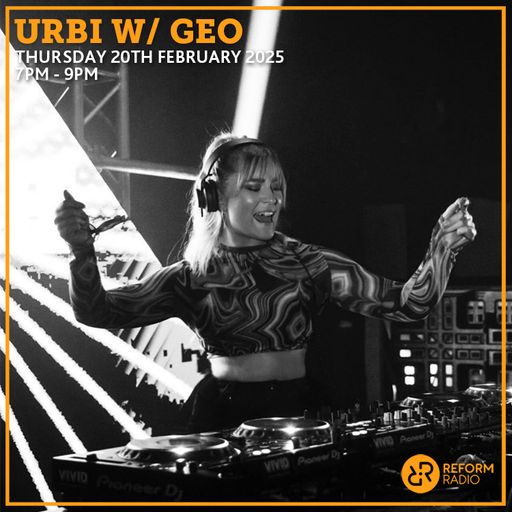 Urbi w/ Geo 20th February 2025