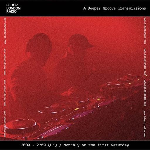 A Deeper Groove Transmissions - 04.04.26  [Bloop London Radio]