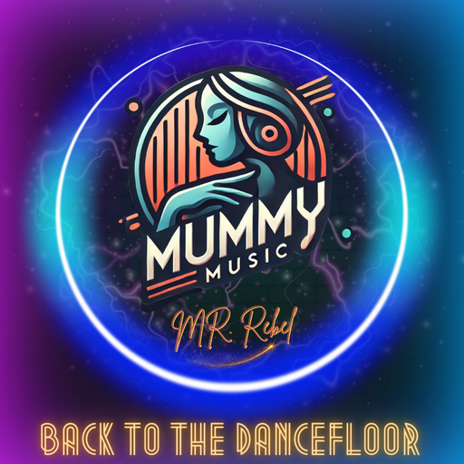 Back To The Dancefloor - Mr. Rebel & Mummy