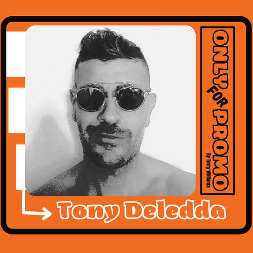 OnlyForPromo present Tony Deledda