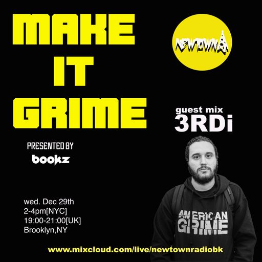 MAKE IT GRIME w- DJ Bookz, 3RDi guest mix 12-29-21