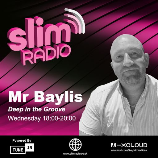 05-11-2025 - Mr Baylis - Deep In The Groove - Slim Radio
