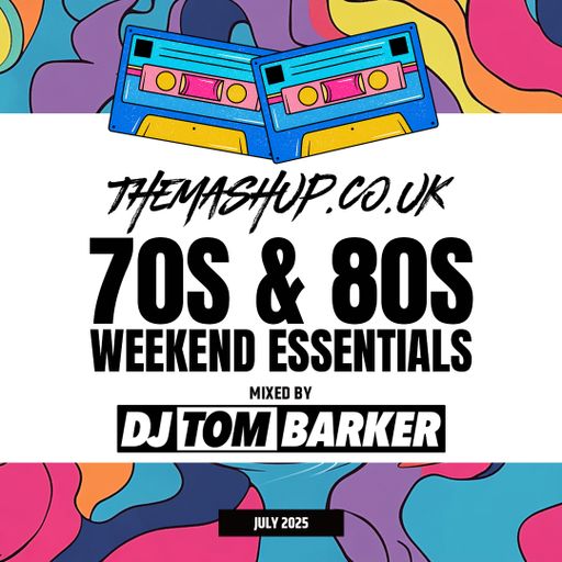 July 2025 - 70s & 80s Weekend Essentials Mix - Funk Remixes - Mixed By DJ Tom Barker