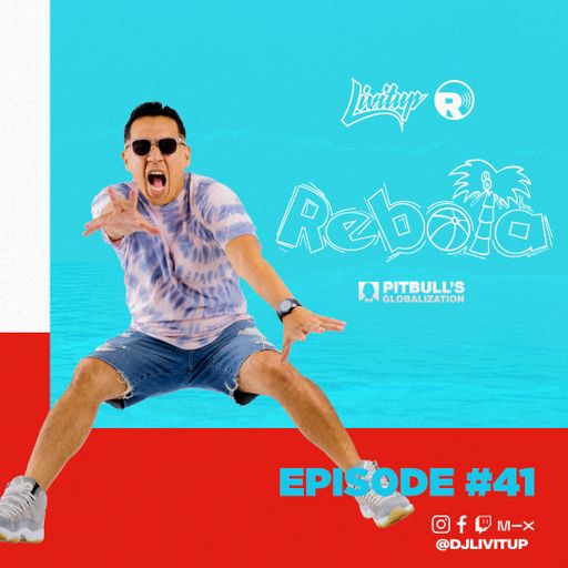 DJ Livitup REBOTA EP. 41 on Pitbull's Globalization Sirius XM