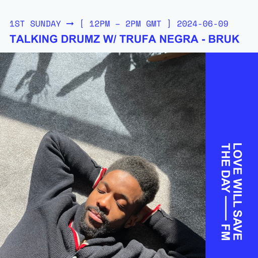 2024-06-09 - Talking Drumz w Trufa Negra Broken Beat special | LWSTD-FM